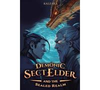 Kalzara Demonic Sect Elder and the Sealed Realm (Tascabile) Demonic Sect Elder