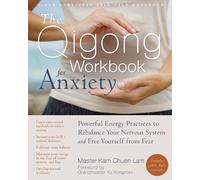 Kam Chuen Lam The Qigong Workbook for Anxiety (Tascabile)