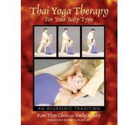 Kam Thye Chow Emily Moody Thai Yoga Therapy for Your Body Type (Tascabile)