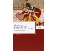 Kama sutra. Il trattato dell'amore