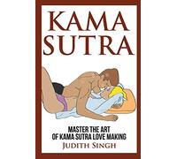 Kama Sutra: Master the Art of Kama Sutra Love Making: Bonus Chapter on Tantric Sex Techniques: Master the Art of Kama Sutra Love Making: Bonus Chapter on Tantric Sex Techniques