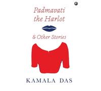 Kamala Das PADMAVATI THE HARLOT & OTHER STORIES (Copertina rigida)