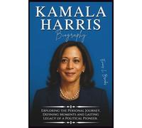 Kamala Harris Biography: Exploring the Personal Journey, Defining Moments, and Lasting Legacy of a Political Pioneer.