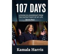 Kamala Harris: Lessons in Leadership from the Fastest Fight of My Life