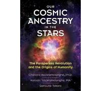 Kamala Wickramasinghe Gensuke Tokoro Chandra Wickr Our Cosmic Ances (Tascabile)