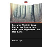 Kamana Aryal Le corps féminin dans l'incarcération sociale dans "The (Tascabile)