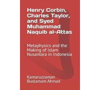Kamaruzzaman Bu Henry Corbin, Charles Taylor, and Syed Muhammad Naq (Tascabile)