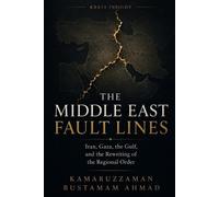 Kamaruzzaman Bustamam Ahmad The Middle East Fault Lines (Tascabile)
