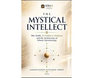 Kamaruzzaman Bustamam Ahmad The Mystical Intellect (Tascabile)