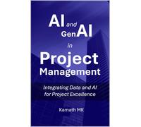 Kamath Mk AI and GenAI in Project Management (Tascabile)