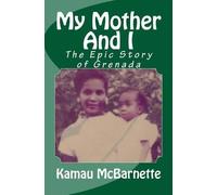 Kamau McBarnette My Mother And I (Tascabile)