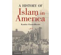 Kambiz GhaneaBassiri A History of Islam in America (Tascabile)