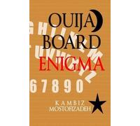 Kambiz Mostofizadeh Ouija Board Enigma (Tascabile)