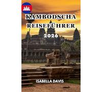 KAMBODSCHA REISEFÜHRER 2026