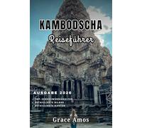 KAMBODSCHA Reiseführer 2026: Entdecken Sie Kambodschas prächtige Tempel,unberührte Strände und lebendige Kultur