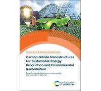 Kamel Abdelmoni Carbon Nitride Nanostructures for Sustainable (Copertina rigida)