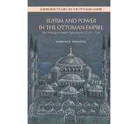 Kameliya N. Atanasova Sufism and Power in the Ottoman Empire (Copertina rigida)