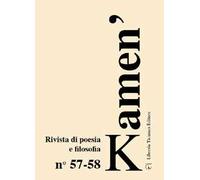 Kamen'. Rivista di poesia e filosofia. Ediz. italiana e slovena. Vol. 57-58