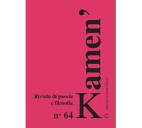 Kamen'. Rivista di poesia e filosofia. Ediz. italiana, russa e inglese. Vol. 64