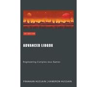 Kameron Hussain Frahaan Hussain Advanced LibGDX (Tascabile) Libgdx