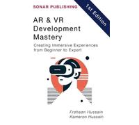 Kameron Hussain Frahaan Hussain AR & VR Development Mastery (Tascabile)