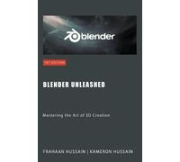 Kameron Hussain Frahaan Hussain Blender Unleashed (Tascabile)
