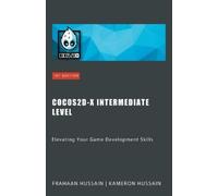 Kameron Hussain Frahaan Hussain Cocos2d-x Intermediate Level (Tascabile)