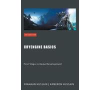 Kameron Hussain Frahaan Hussain CryEngine Basics (Tascabile) Cryengine