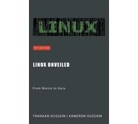 Kameron Hussain Frahaan Hussain Linux Unveiled (Tascabile)