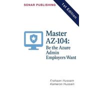 Kameron Hussain Frahaan Hussain Master AZ-104 (Tascabile)