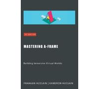 Kameron Hussain Frahaan Hussain Mastering A-Frame (Tascabile)