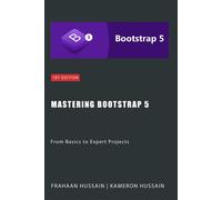 Kameron Hussain Frahaan Hussain Mastering Bootstrap 5 (Tascabile)