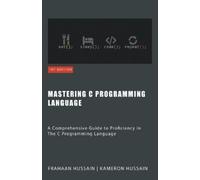 Kameron Hussain Frahaan Hussain Mastering C (Tascabile)