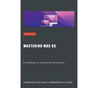Kameron Hussain Frahaan Hussain Mastering Mac OS (Tascabile)
