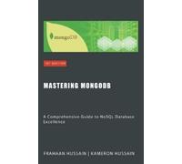 Kameron Hussain Frahaan Hussain Mastering MongoDB (Tascabile)