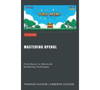 Kameron Hussain Frahaan Hussain Mastering OpenGL (Tascabile)
