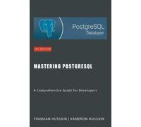 Kameron Hussain Frahaan Hussain Mastering PostgreSQL (Tascabile)