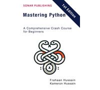 Mastering Python: A Comprehensive Crash Course for Beginners