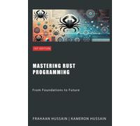 Kameron Hussain Frahaan Hussain Mastering Rust Programming (Tascabile)