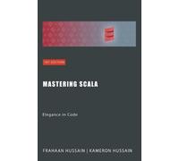 Kameron Hussain Frahaan Hussain Mastering Scala (Tascabile)