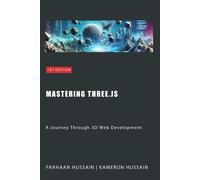Kameron Hussain Frahaan Hussain Mastering Three.js (Tascabile)