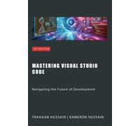 Kameron Hussain Frahaan Hussain Mastering Visual Studio Code (Tascabile)