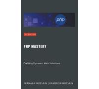 Kameron Hussain Frahaan Hussain PHP Mastery (Tascabile)
