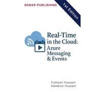 Kameron Hussain Frahaan Hussain Real-Time in the Cloud (Tascabile)