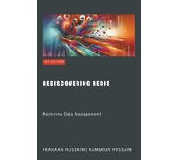 Kameron Hussain Frahaan Hussain Rediscovering Redis (Tascabile)