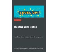 Kameron Hussain Frahaan Hussain Starting with LibGDX (Tascabile) Libgdx