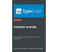 Kameron Hussain Frahaan Hussain TypeScript in Action (Tascabile)