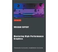 Kameron Hussain Frahaan Hussain Vulkan Expert (Tascabile) Vulcan Fundamentals