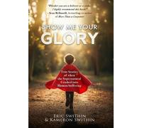 Kameron Swithin Eric Swithin Show Me Your Glory (Tascabile)