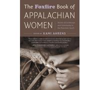 Kami Ahrens The Foxfire Book of Appalachian Women (Copertina rigida)